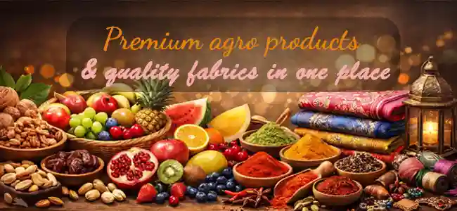 Dry Fruits, Fresh Fruits, Spices, Textile & Fabric